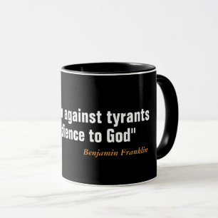 Benjamin Franklin Quote on Rebellion Mug