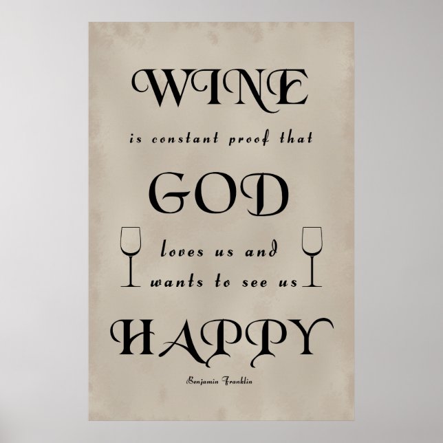 Benjamin Franklin Quote on wine Poster (Front)