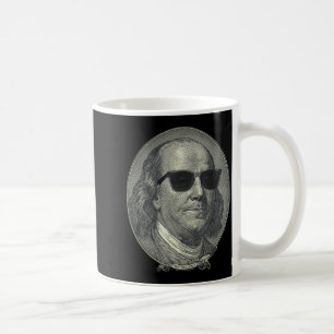 Benjamin Franklin The Benjamin Its All About Coffee Mug
