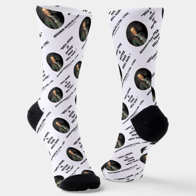 Benjamin Franklin Well Done Better Than Well Said Socks (Angled)