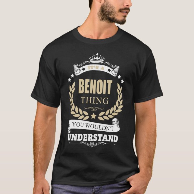 BENOIT thing you wouldn't understand T-Shirt (Front)