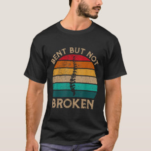 Bent But Not Broken Retro Scoliosis Awareness Warr T-Shirt