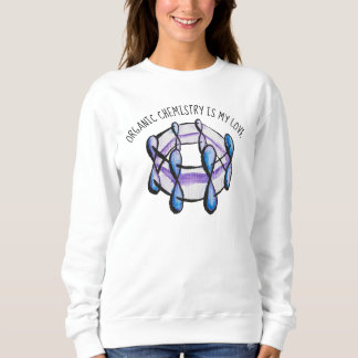 Benzene Molecule Organic Chemistry Sweatshirt