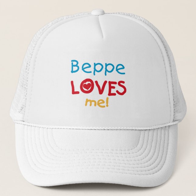 Beppe Loves Me T-shirts and Gifts Trucker Hat (Front)
