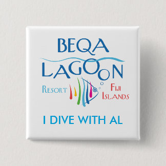 Beqa Lagoon Resort, I DIVE WITH AL 15 Cm Square Badge