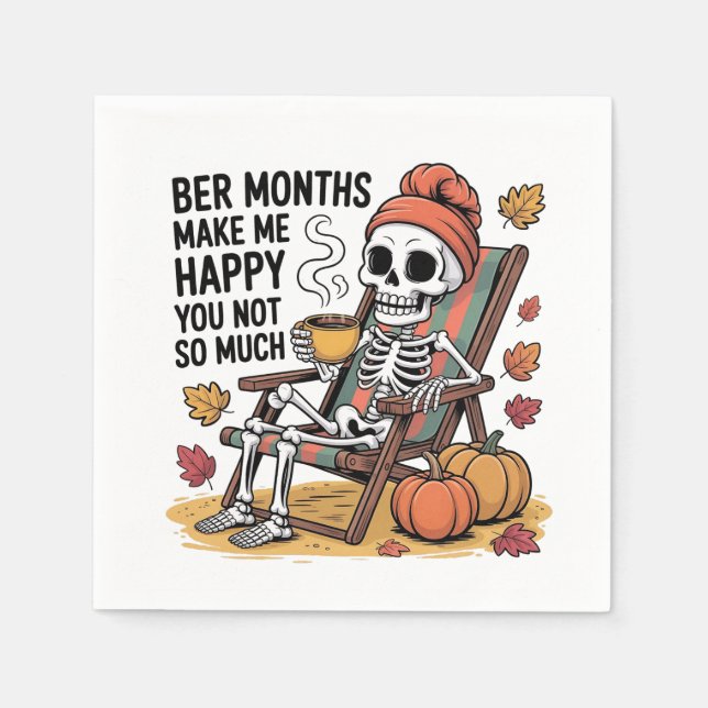 Ber Months Make Me Happy You Not So Much Spooky   Napkin (Front)