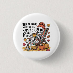 Ber Months Make Me Happy You Not So Much Xmas 3 Cm Round Badge