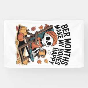 Ber Months Make My Bones Happy Banner