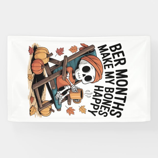 Ber Months Make My Bones Happy Banner (Horizontal)