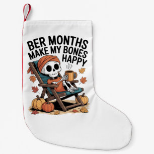 Ber Months Make My Bones Happy Christmas Small Christmas Stocking