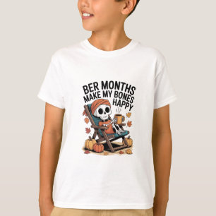 Ber Months Make My Bones Happy Christmas T-Shirt