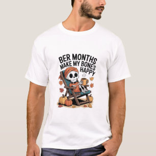 Ber Months Make My Bones Happy Christmas T-Shirt
