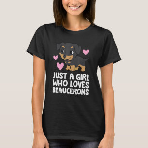 Berger De Beauce Dog Girl Just A Girl Who Loves Be T-Shirt