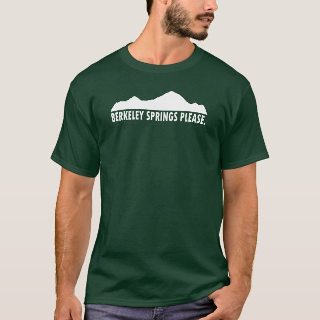 Berkeley Springs West Virginia Please T-Shirt (Front)
