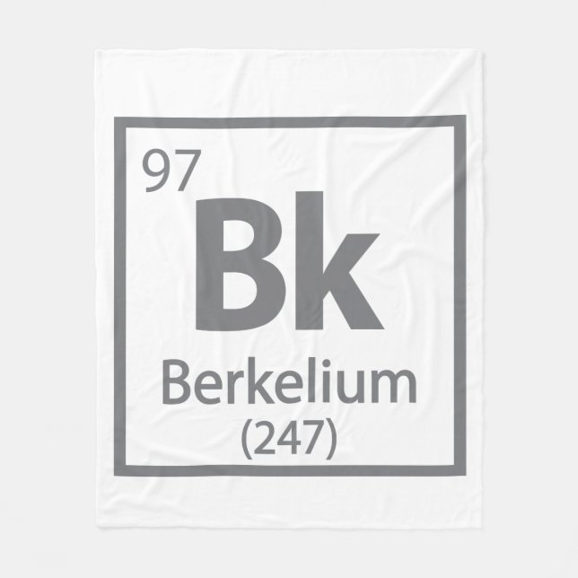 Berkelium - Berkeley Science Periodic Table Fleece Blanket (Front)