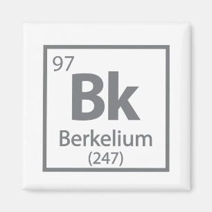 Berkelium - Berkeley Science Periodic Table Magnet