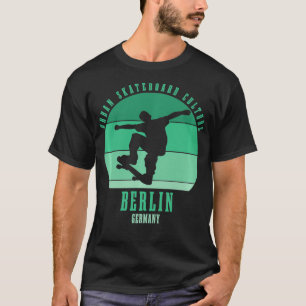 Berlin Germany Skateboarder Urban Skateboarding T-Shirt