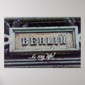 Berlin is my life! I love Berlin, Germany capital Poster