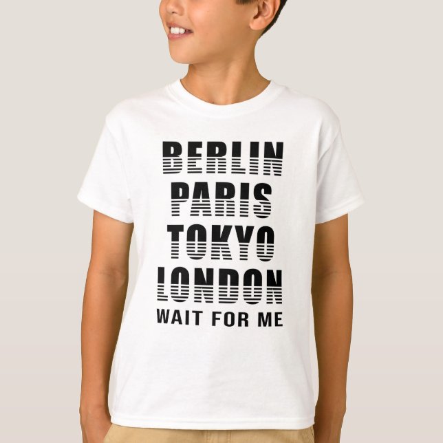 Berlin Paris Tokyo London Cities City Funny Gift T-Shirt (Front)