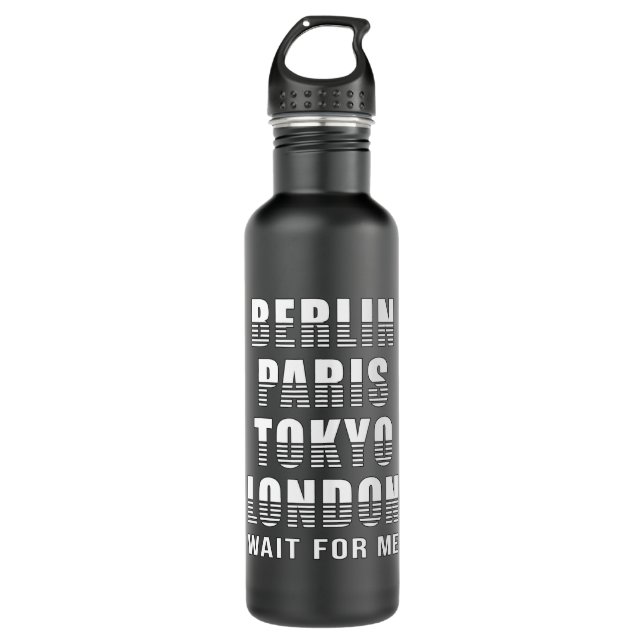 Berlin Paris Tokyo London City Cities Funny Gift 710 Ml Water Bottle (Front)