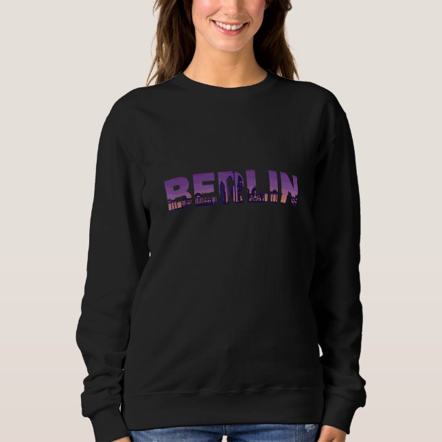Berlin Skyline Quote  Colourful Berlin Design Sweatshirt (Front)
