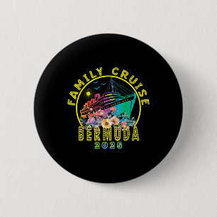 Bermuda Cruise 2025 Family Trip Friends Group Vaca 6 Cm Round Badge