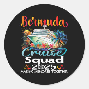 Bermuda Cruise Squad 2025 Bermuda Friend Family Cr Classic Round Sticker