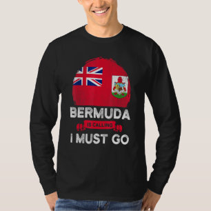 Bermuda Is Calling I Must Go Bermudian Flag Herita T-Shirt
