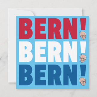 Bern Bern Bern Bernie Sanders
