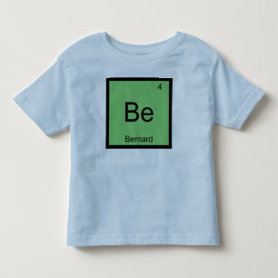 Bernard Name Chemistry Element Periodic Table Toddler T-Shirt