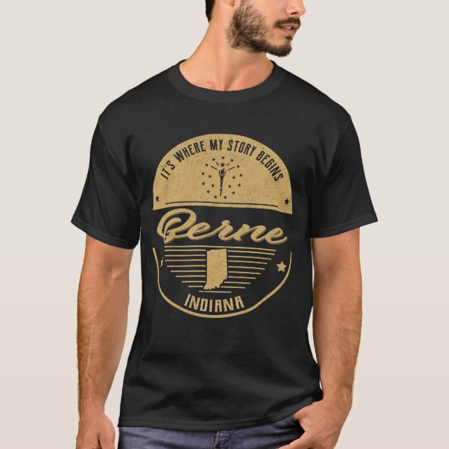 Berne Indiana It's Where my story begins T-Shirt (Front)