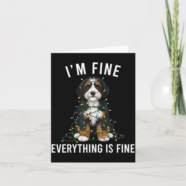 Bernedoodle Christmas I'm Fine Everything Is Fine  Card (Front)