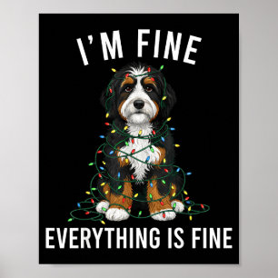 Bernedoodle Christmas I'm Fine Everything Is Fine Poster