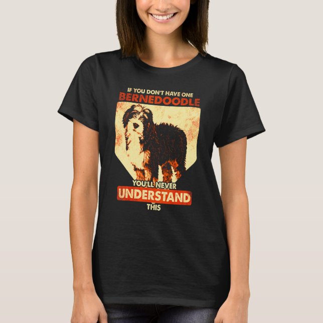 Bernedoodle Dog  Bernedoodle 2 T-Shirt (Front)
