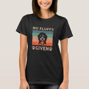 Bernedoodle No Fluffs Given Funny Dad Mum Retro Ch T-Shirt
