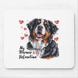 Berner Is My Valentine Bernese Mountain Dog Owner Mouse Mat