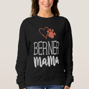 Berner Mama Bernese Mountain Dog Mum Mother Sweatshirt