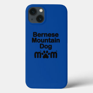 Bernese Dog Mum, Bernese Mum, Berner Dog Mum iPhone 13 Case