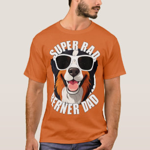 Bernese Mountain Dog Berner Dad Funny Mens Fathers T-Shirt