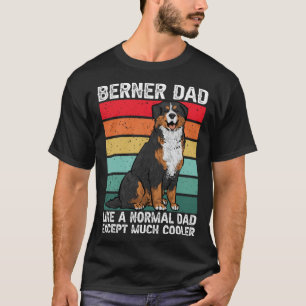 Bernese Mountain Dog Berner Dad T-Shirt