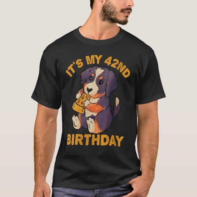 Bernese Mountain Dog Eating Pizza It's My 42nd Bir T-Shirt (Front)