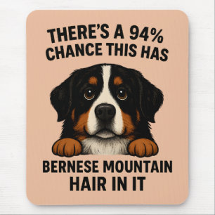 Bernese Mountain Dog Hair In Everything Funny Mouse Mat