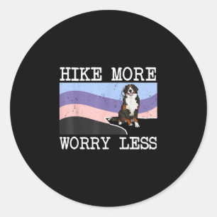 Bernese mountain dog hike more worry less graphic classic round sticker