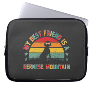 Bernese Mountain dog is My best friend, Berner Laptop Sleeve