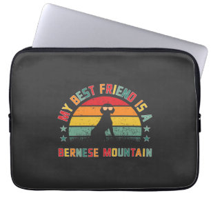 Bernese Mountain dog is My best friend, Berner Laptop Sleeve