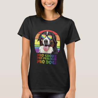Bernese Mountain Dog Pro Choice Pro Feminism Pro D T-Shirt