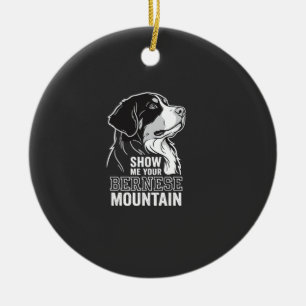 Bernese Mountain Dog Show Me Your Ceramic Tree Decoration