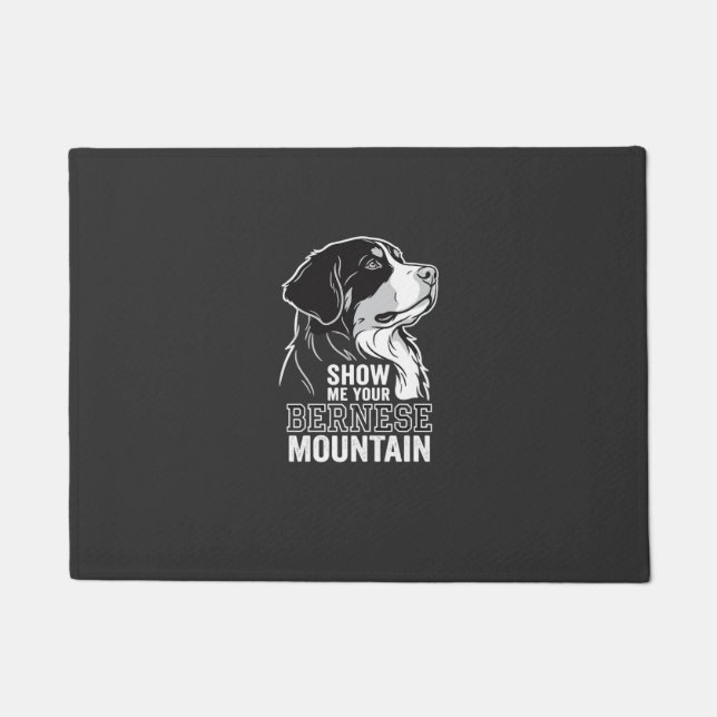 Bernese Mountain Dog Show Me Your Doormat (Front)
