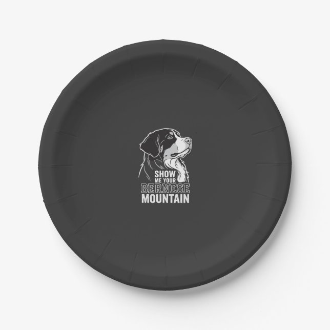 Bernese Mountain Dog Show Me Your Paper Plate (Front)