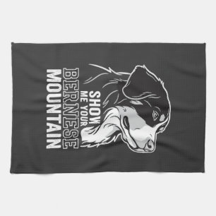Bernese Mountain Dog Show Me Your Tea Towel